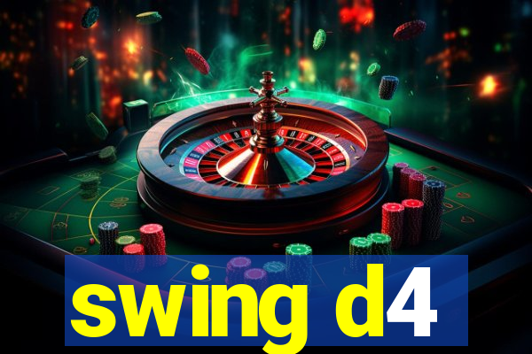 swing d4